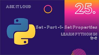 Basic Python Lecture 25 - Set - Part -1- Set Properties| Utility Methods| Set -operations in python