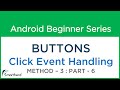 #18 Android Tutorial : Buttons Part - 6 Method - 3 