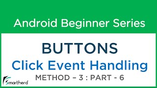 #18 Android Tutorial : Buttons Part - 6 Method - 3 " onClick " attribute