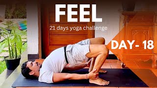 DAY- 18 | FEEL | 21 Days Yoga Challenge | ​⁠@PrashantjYoga