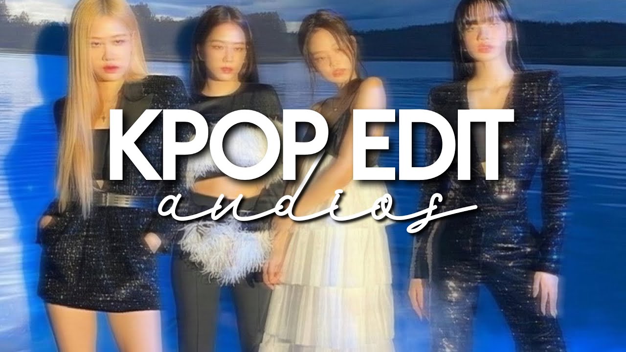 ðÿ â ëš à â ší Kpop Edit Audios 1 ëšëž Youtube