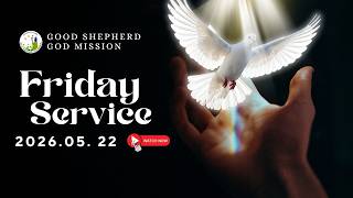 Friday Service LIVE | Good Shepherd God Mission | Negombo Sri Lanka | 2026.05.22