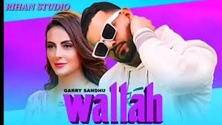 Garry Sandhu: Wallah Video Song | Feat. Mandana Karimi | Ikwinder Singh | Latest Song 2020