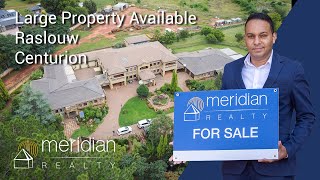 Large Property Available | Raslouw | Centurion | Gauteng