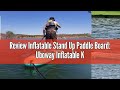 Review Inflatable Stand Up Paddle Board: Uboway Inflatable Kayak Paddle Board with Premium SUP Acces