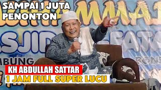 Ceramah Full 1 Jam  Super Lucu KH.Sattar Lumajang TERBARU