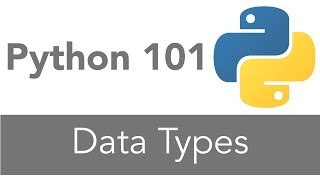 Python 101 - Data Types