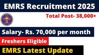 EMRS GOVT RECRUITMENT 2025 | SALARY- 70000 | FRESHERS ELIGIBLE | LATEST UPDATE