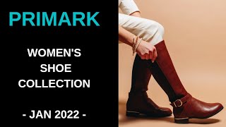PRIMARK 2022 JANUARY WOMEN'S SHOE FOOTWEAR COLLECTION. PRIMARK SHOP WITH ME. NEW IN PRIMARK