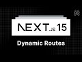 Next.js 15 Tutorial - 7 - Dynamic Routes