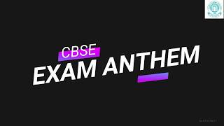 CBSE Exam Anthem