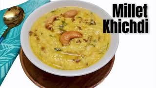 Foxtail Millet Khichdi Recipe | Millet Khichdi | Healthy Breakfast | Korra Biyyam Khichdi