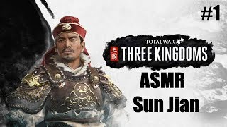 ASMR | Three Kingdoms Total War - Sun Jian (Part 1)