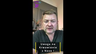 Uwaga Na Krwawienie Z Nosa!