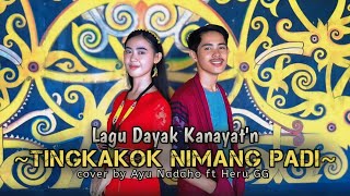 TINGKAKOK NIMANG PADI ll ( Cover : Ayu Nadaho & Heru GG )