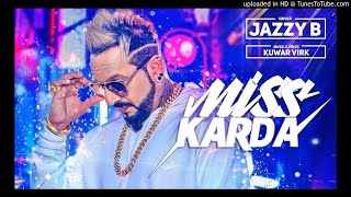 Miss Karda Lyrical Video JAZZY B Kuwar Virk Latest Song 2018