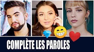 COMPLÈTE LES PAROLES - [ Trouve le BON MOT 😜 ] #NiveauFacile