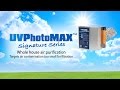 Introduction to the Ultravation® UVPhotoMAX™ Signature Series