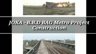 JOKA - B.B.D BAG Metro Rail Corridor Work In Progress||Joka Metro Carshed \u0026 Joka Metro station