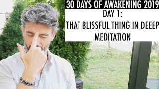 DAY 1: That Blissful Place Deep in Meditation—30 DAYS OF AWAKENING 2019