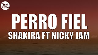 Shakira - Perro Fiel (Letra) ft. Nicky Jam