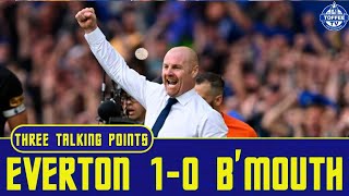 Everton 1-0 Bournemouth | Changes Are Needed Now | 3 Talking Points