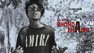 LIL OCTER - BHONDA BHADIR | ( OFFICIAL MUSIC VIDEO ) | 2K25 |