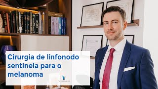 Tudo sobre a cirurgia de linfonodo sentinela