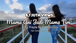 MAMA ANI JADI MAMA TIRI | VOC ENEY PRAYLA & NELLA MEISVAGA ( OFFICIAL MUSIK VIDEO )