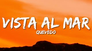 Quevedo - Vista Al Mar (Letra/Lyrics)