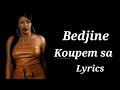 Bedjine Koupem sa (Lyrics video)