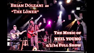 Brian Dolzani as The Loner: The Music of Neil Young - 4/3/24 FULL SHOW