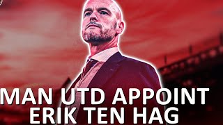DONE DEAL!!! Manchester United agree deal to appoint Erik Ten Hag