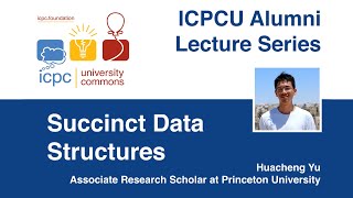 Huacheng Yu: Succint Data Structures