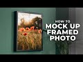 How to Mockup A Framed Photo in Photoshop