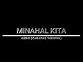 MINAHAL KITA - AEGIS  (KARAOKE VERSION)