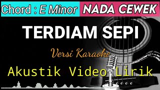 TERDIAM SEPI - Nazia Marwiana Akustik Karaoke | Video Lirik Nada Cewek