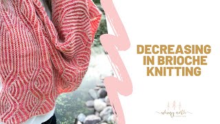 How to Decrease in Brioche Knitting (brRsl dec, brLsl dec)
