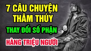 7 Câu Chuyện Thâm Thúy Làm Thay Đổi Số Phận Hàng Triệu Người