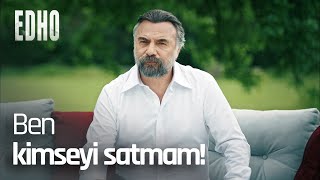 ''Ben kimseyi yarı yolda bırakmam, satmam!'' - EDHO Efsane Sahneler