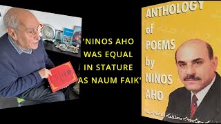 'NINOS AHO WAS EQUAL IN STATURE AS NAUM FAIK'