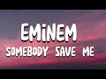 Eminem _Somebody save me _-_feat Jelly roll ( Lyrics )