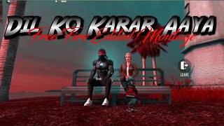Dil Ko Karar Aaya ❤️|| Free Fire Edited Montage || Dil Ko Karar Aaya X Monster 20