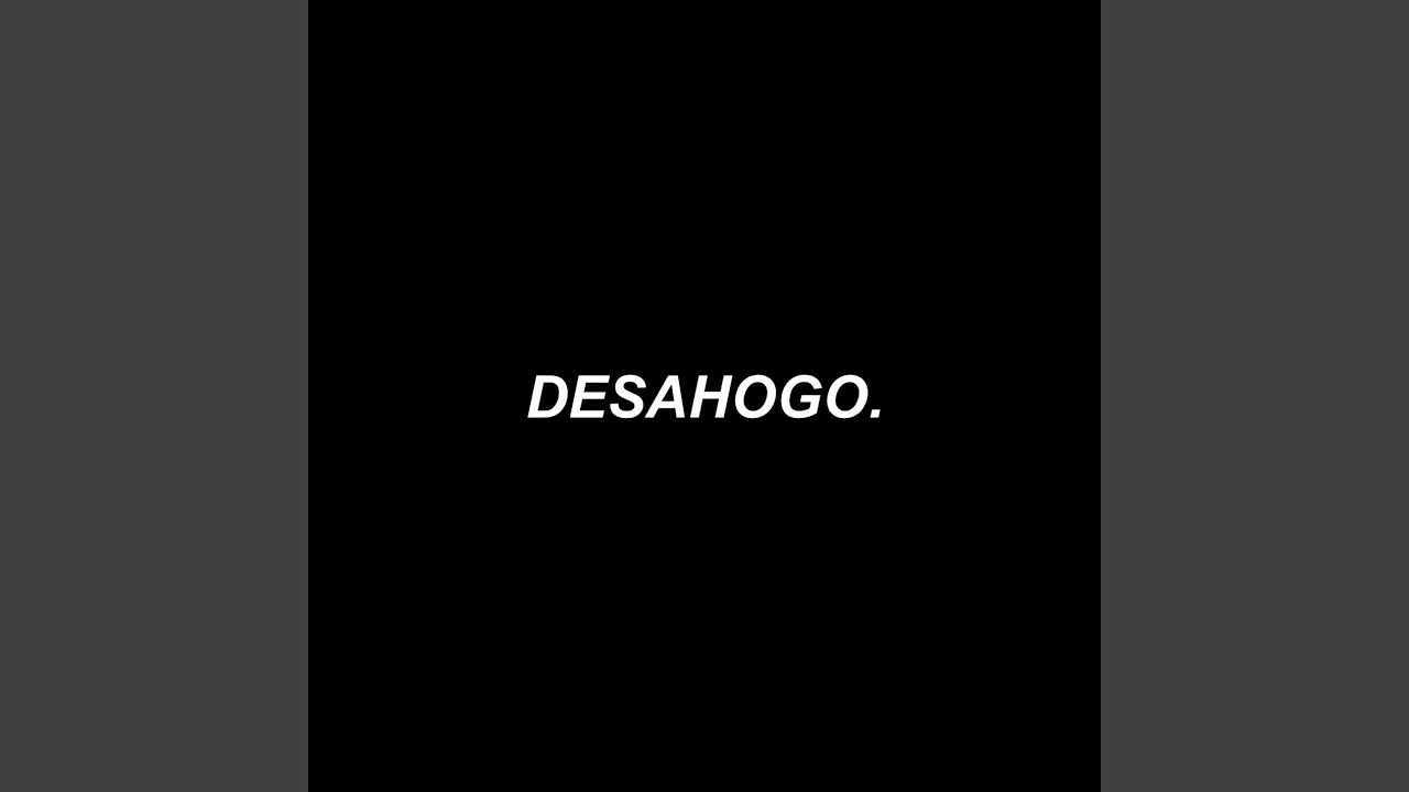 Desahogo Youtube Music