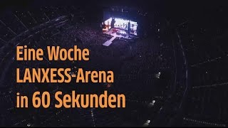 Eine Woche LANXESS-Arena in 60 Sekunden