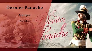 Le Dernier Panache-Puy du Fou-Musique-Le Dernier Panache-Puy du Fou-Music