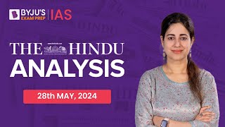 The Hindu Newspaper Analysis | 28th May 2024 | Current Affairs Today | UPSC Editorial Analysis