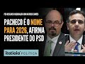 PRESIDENTE DO PSD DESCARTA NEGOCIAÇÃO COM MATHEUS SIMÕES E DIZ QUE PACHECO É O NOME PARA 2026