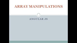 ARRAY MANIPULATION || ANGULAR JS