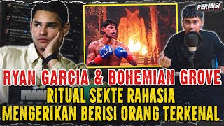 MISTERI RYAN GARCIA & S3KTE B0HEMIAN GR0VE